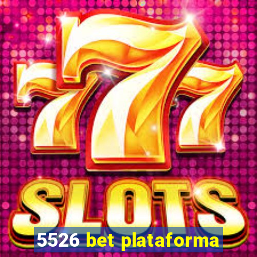 5526 bet plataforma