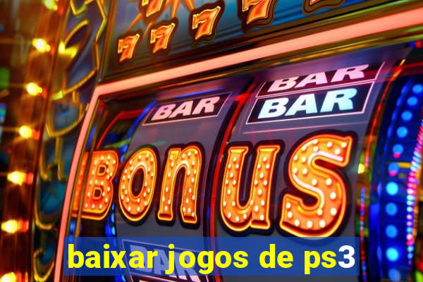 baixar jogos de ps3