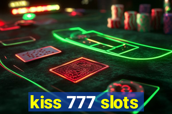 kiss 777 slots