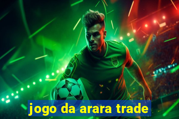 jogo da arara trade