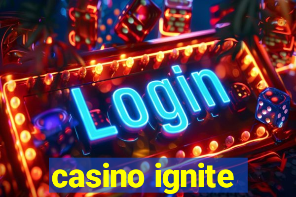 casino ignite