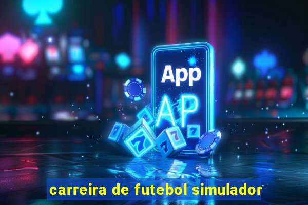 carreira de futebol simulador