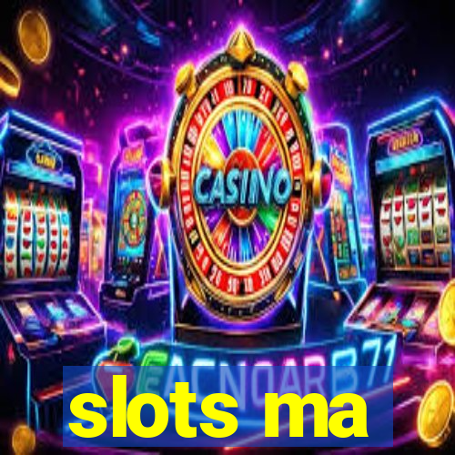 slots ma