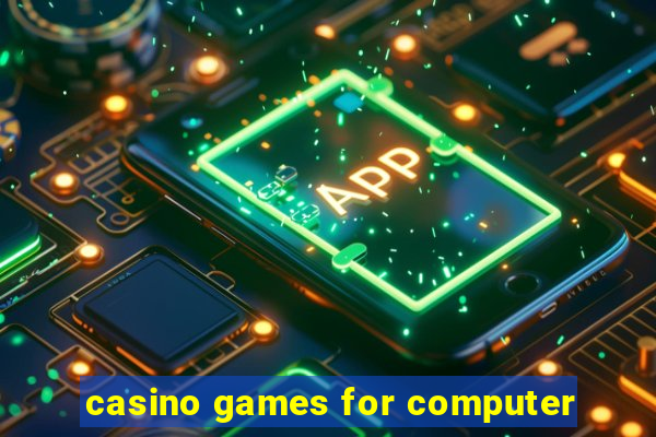 casino games for computer