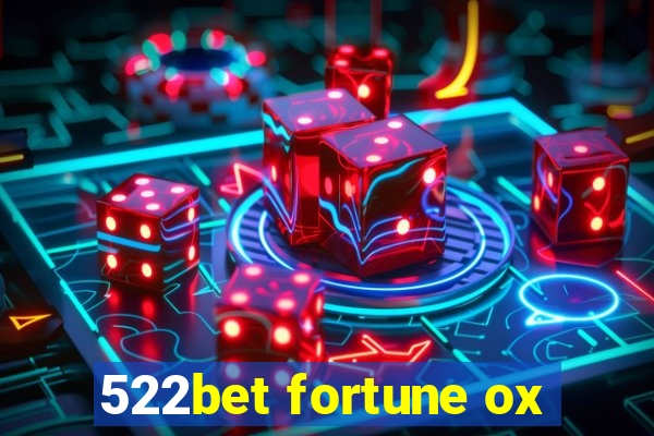 522bet fortune ox