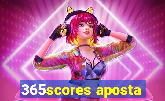 365scores aposta