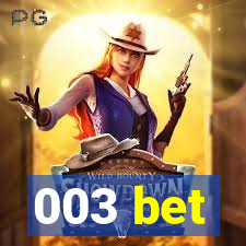 003 bet