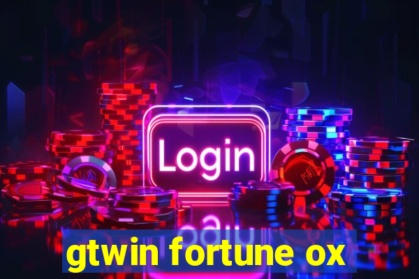 gtwin fortune ox