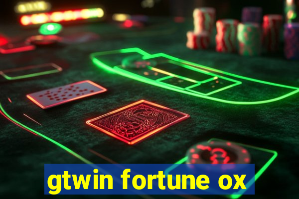 gtwin fortune ox