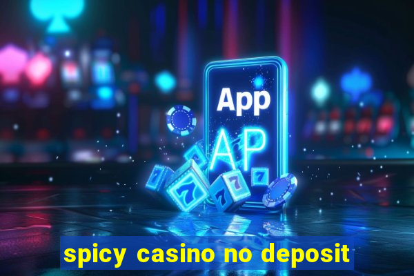 spicy casino no deposit