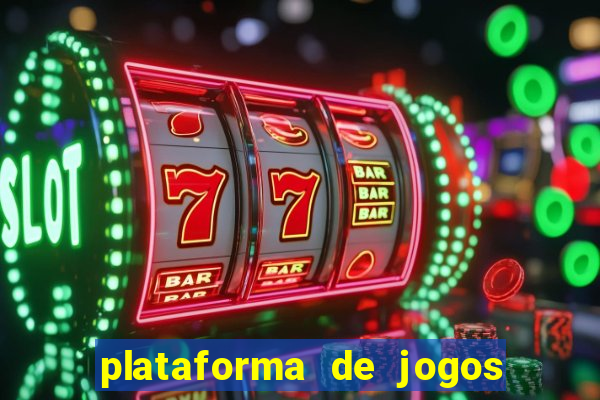 plataforma de jogos para ganhar dinheiro cassino