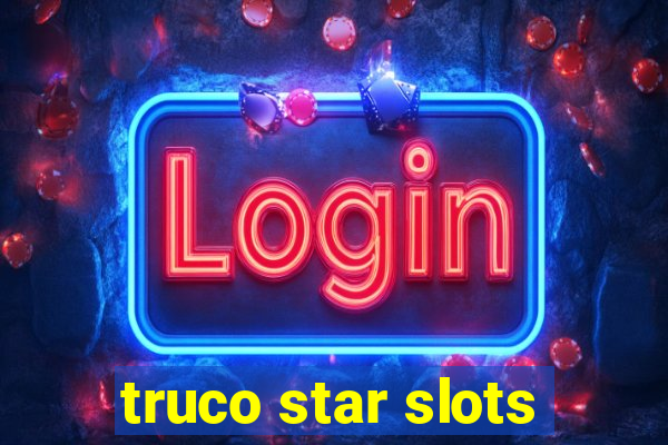 truco star slots