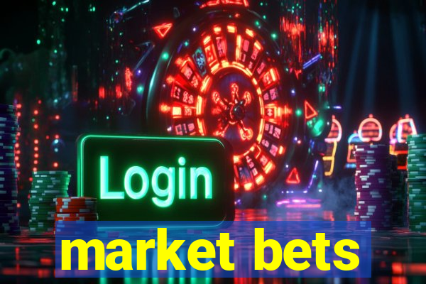 market bets