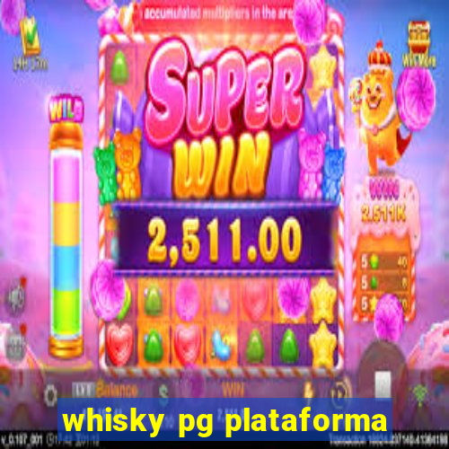 whisky pg plataforma