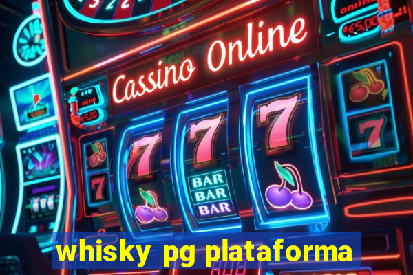 whisky pg plataforma