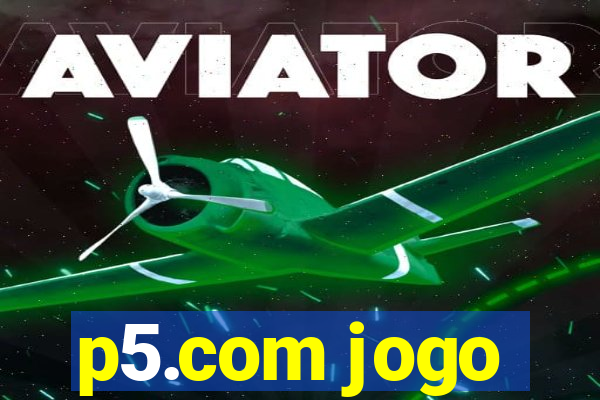 p5.com jogo