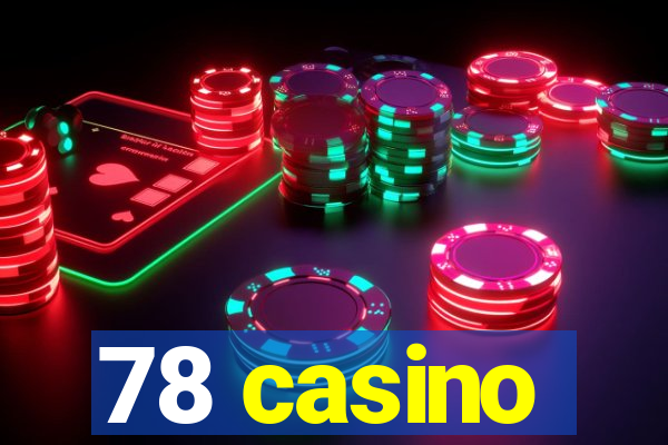 78 casino