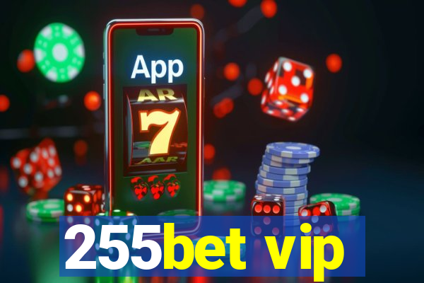 255bet vip