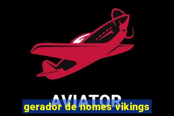 gerador de nomes vikings