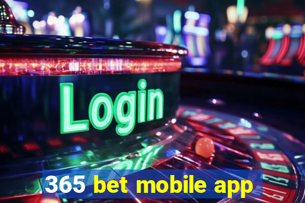 365 bet mobile app