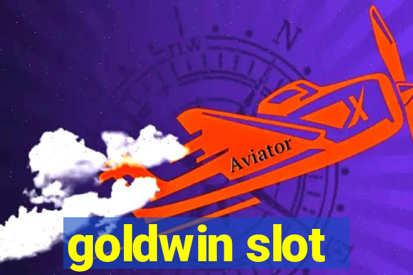 goldwin slot