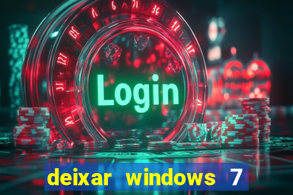 deixar windows 7 mais rapido