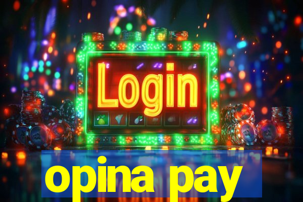 opina pay