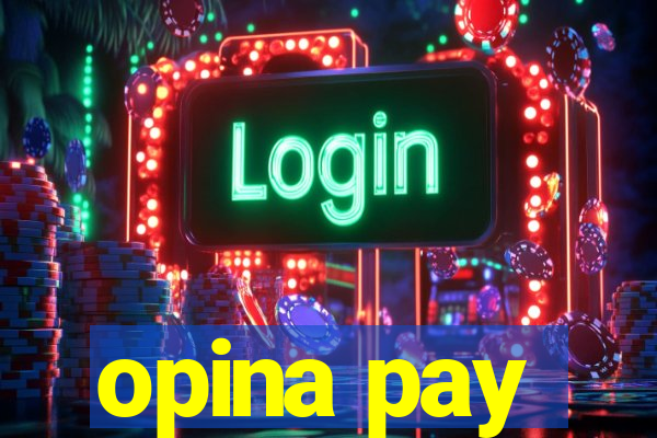 opina pay