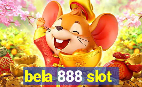 bela 888 slot