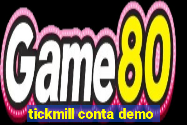 tickmill conta demo