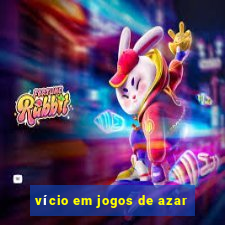 vício em jogos de azar