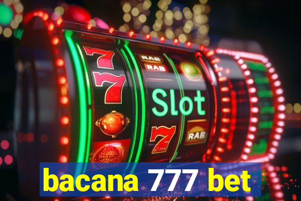 bacana 777 bet