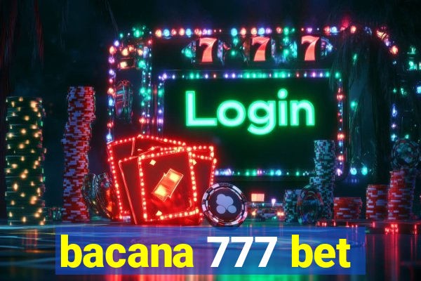 bacana 777 bet