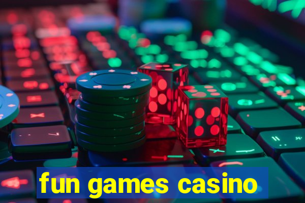 fun games casino