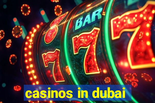 casinos in dubai