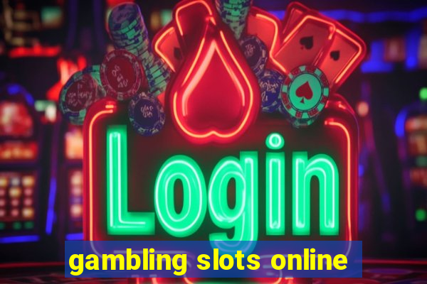 gambling slots online