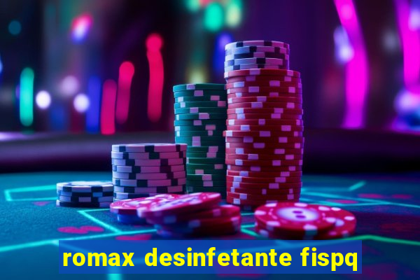 romax desinfetante fispq