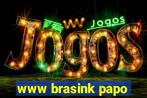 www brasink papo