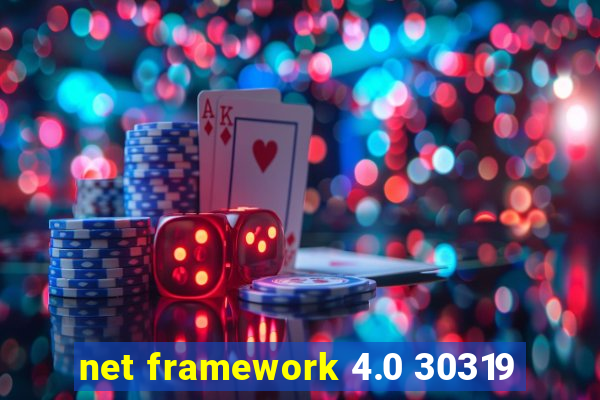 net framework 4.0 30319