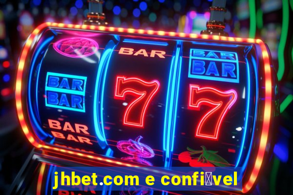 jhbet.com e confi谩vel