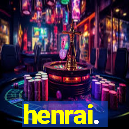 henrai.