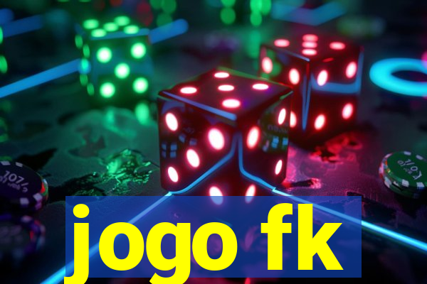 jogo fk