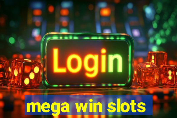 mega win slots