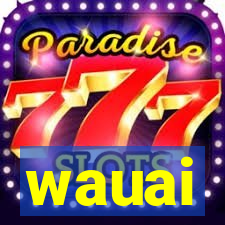 wauai