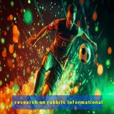 research on rabbits Informational