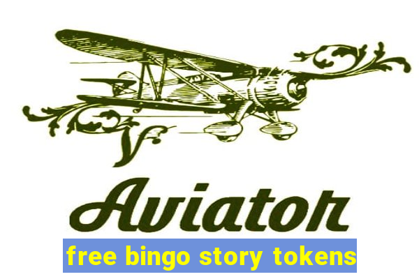 free bingo story tokens