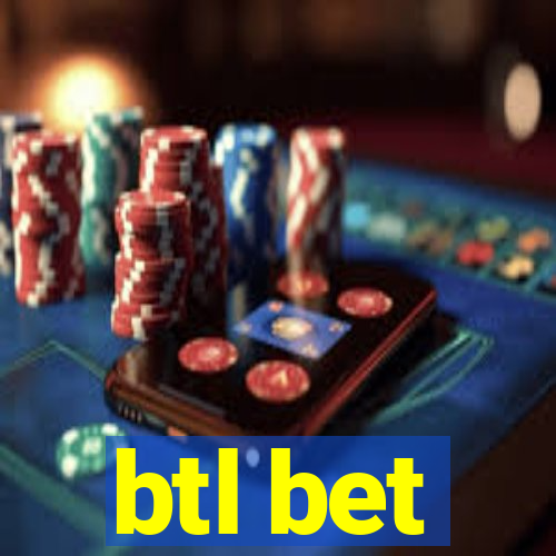 btl bet