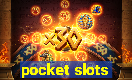 pocket slots