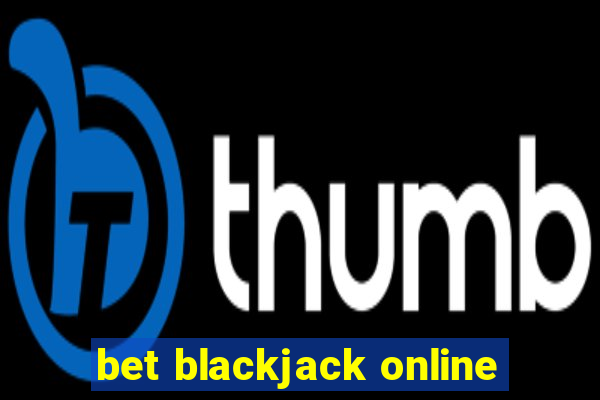 bet blackjack online