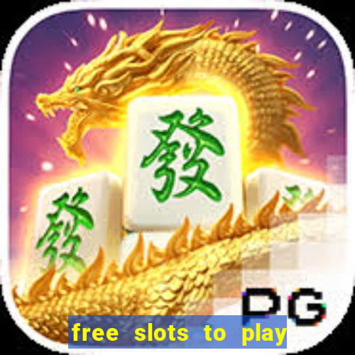 free slots to play no download